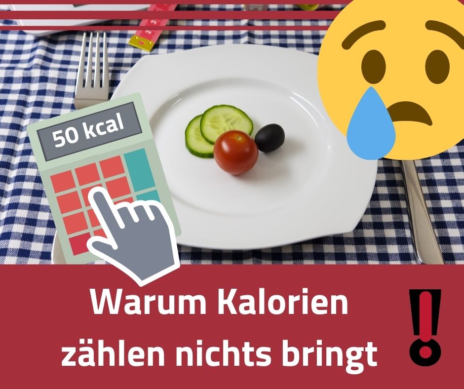 Warum Kalorien zählen nichts bringt